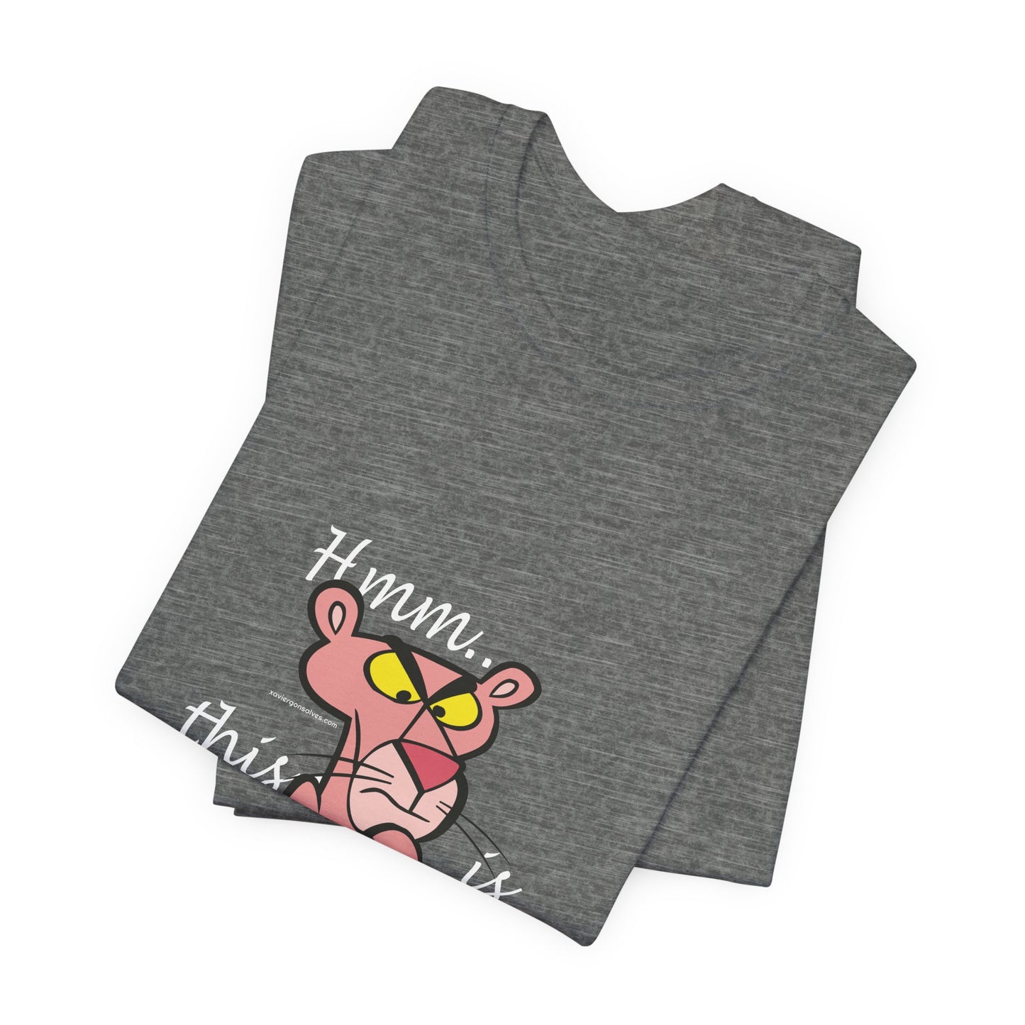 Cartoon Inspired Panther This is Bad Sarcastic Unisex Tshirt - Xavi's World