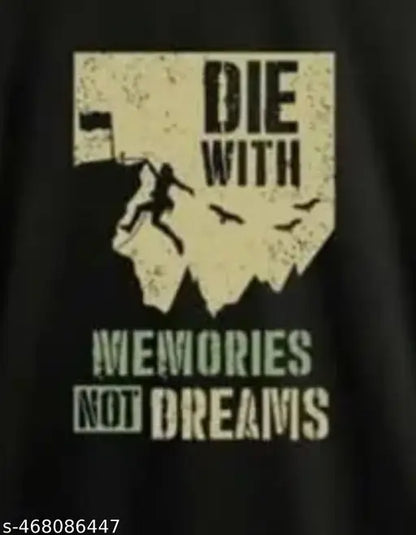 Die With Memories Not Dreams Unisex T-shirt