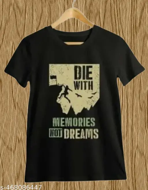 Basic Quality Die With Memories Not Dreams Unisex T-shirt